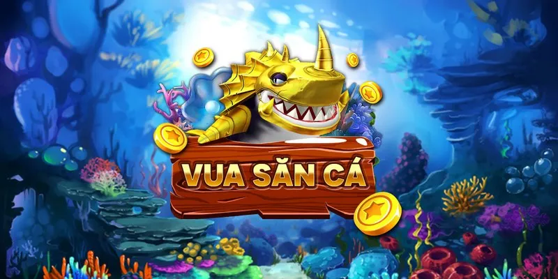 Giới thiệu game vua bắn cá đổi thưởng